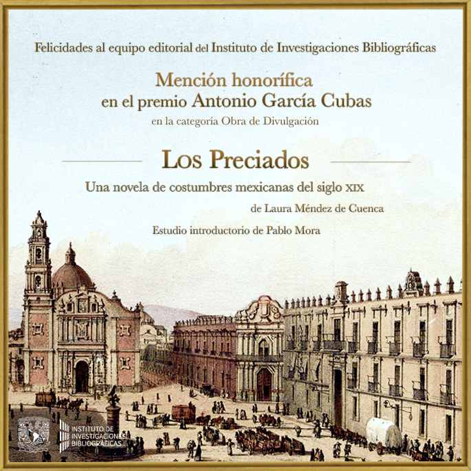 Premio Antonio García Cubas 2022: Los Preciados